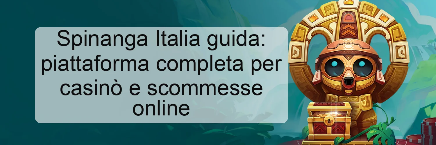 Spinanga Italia guida: piattaforma completa per casinò e scommesse online